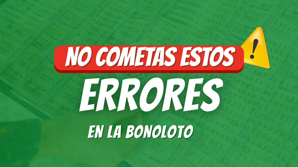 errores frecuentes en la bonoloto